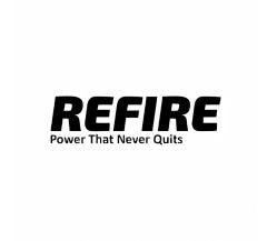 REFIRE - Power that Never Quits
