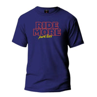 Ride More T-Shirt 1